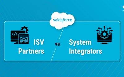 How to Choose Between Salesforce ISV Partners vs. System Integrators?